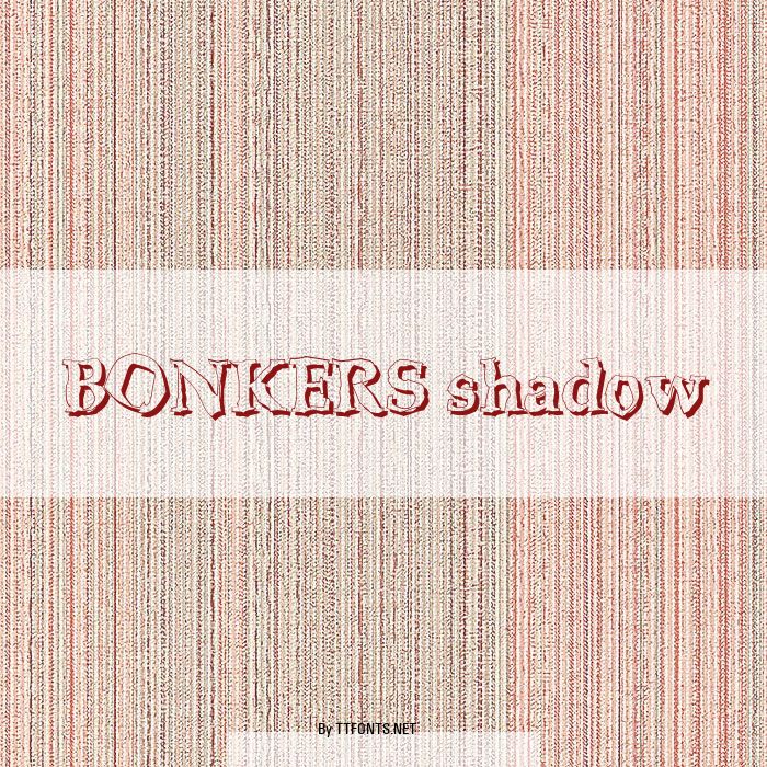BONKERS shadow example
